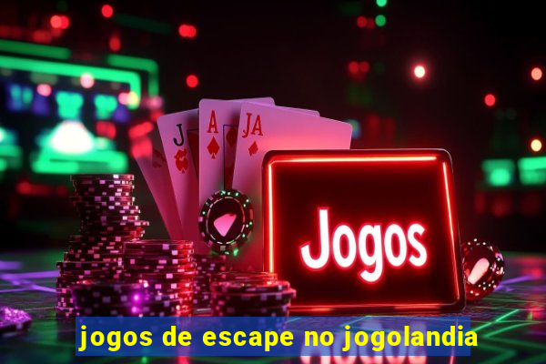 jogos de escape no jogolandia